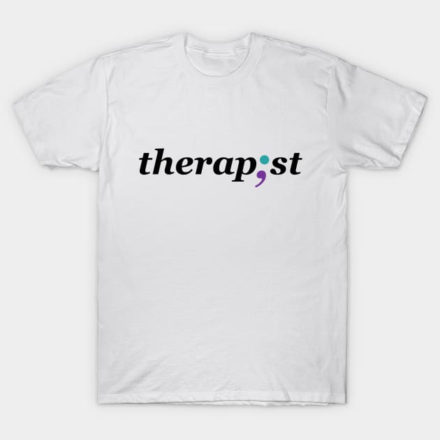 Therapist Semi-colon - Mental Health Awareness Design T-Shirt by Therapy for Christians